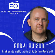 Andy Lawson has the best music anywhere across North Derbyshire this  Tuesday morning Ask Alexa to enable the North Derbyshire Radio skill or  download our free app Andy Lawson's show kindly sponsored