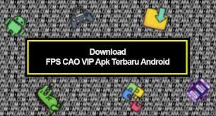 Untuk cara kedua kita akan menggunakan aplikasi tambahan yaitu apk fps cao. Download Fps Cao Vip Apk Terbaru Android