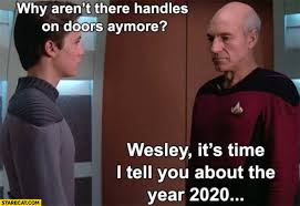 Coronavirus Memes Star Trek Why Aren T There Handles On Doors Anymore It S Time To Tell You About The Year 2020 Starecat Com