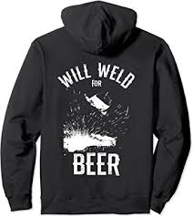 We did not find results for: Amazon Com Will Weld For Beer Hoodie Gift For Welder Welding Clothing Shoes Jewelry