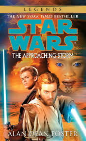 Amazon.com: Star Wars: The Approaching Storm: 9780345442994: Foster, Alan  Dean: Books