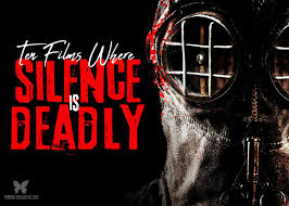 Deadly Quiet: 10 Horror Films That Weaponize Silence - Morbidly Beautiful