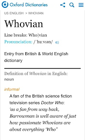 Its In The Oxford Dictionary And So Is Dalek And Tardis Bbc Doctor Who Words That Describe Me Funny Comments