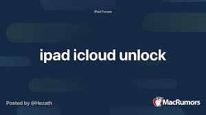 Completely bypass icloud activation lock on ios 11. Ipad Icloud Unlock Macrumors Forums