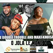 320 kbps ano de lançamento: Stream The Double Trouble O Jola Le Mang Ft Maxy Khoisan New Hit 2020 By Termination Records Projects Listen Online For Free On Soundcloud