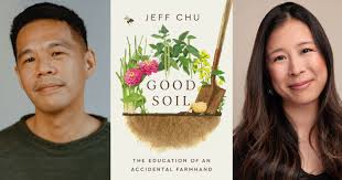 Jeff Chu, author of Good Soil, in conversation with Kristin T. Lee