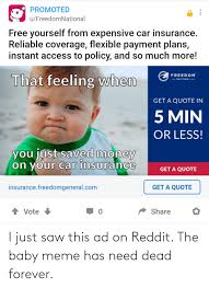 Maybe you would like to learn more about one of these? I Just Saw This Ad On Reddit The Baby Meme Has Need Dead Forever Meme On Me Me