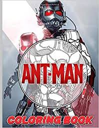 Coloring pages for kids all the coloring pages you will ever need. Ant Man Coloring Book Color To Relax Coloring Books For Adult Ant Man Many Pages Bring Happiness Howard Calvin 9798648795556 Amazon Com Books