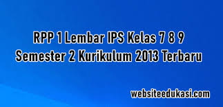 Maybe you would like to learn more about one of these? Rpp 1 Lembar Ips Kelas 7 8 9 Semester 2 K13 Revisi 2020 Websiteedukasi Com