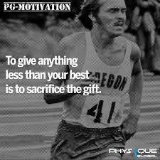 Physique Global On Twitter To Give Anything Less Than Your Best Is To Sacrifice The Gift Steve Prefontaine Bethebest Win Sacrifice Pgmotivation Https T Co Qijzz7x1ty Twitter