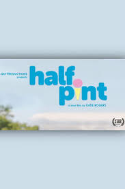 Half Pint (2016) directed by Katie Rogers • Reviews, film + cast •  Letterboxd
