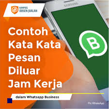 Check spelling or type a new query. Contoh Kata Kata Pesan Diluar Jam Kerja Dalam Whatsapp Business Kdj