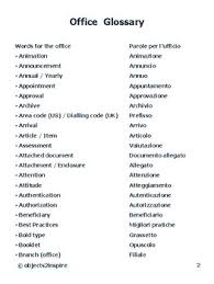 If it is an online english to italian translator you need, you have just found the best english to italian translator around, and it is free! Office Glossary In English And Italian A List Of Words Related To Business