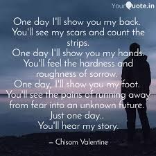 One Day I Ll Show You My Quotes Writings By Chisom Valentine Yourquote