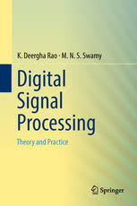 Digital signal processing (dsp) refers to anything that can be done to a signal using code on a computer or dsp chip. Digital Signal Processing Theory And Practice K Deergha Rao Springer