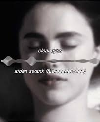 Clear Eyes Aidan Swank Edit Audio
