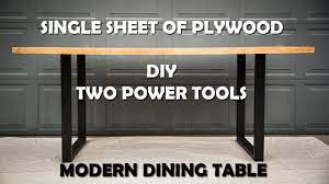 Make sure to run your hands around any edges to double check for splinters or spots you missed. Modern Dining Table Diy Single Sheet Plywood Two Power Tools Youtube