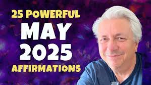 25 Powerful Affirmations for May 2025