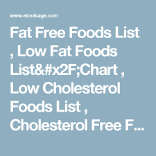 Fat Free Foods List Low Fat Foods List Chart Low