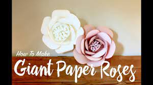 Paper flowers it goes without saying that flowers are the essence of any celebration. How To Make Giant Paper Roses Youtube