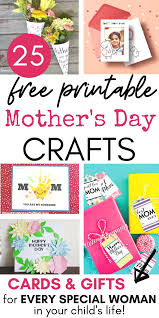 Scroll on for ideas that are sure to make mom smile. 25 Easy Free Printable Mother S Day Crafts Cards Gifts She Ll Love
