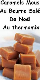 Caramels Mous Au Beurre Sale De Noel Au Thermomix Noel Decouvrez La Recette Du Caramels Mous Au B Cookies Recipes Christmas Sweet Recipes Thermomix Desserts