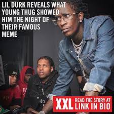 Young thug and lil durk meme