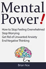 How do i stopped feeling overwhelmed and stressed? Mental Power By Brian Nox