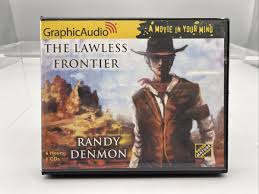 GraphicAudio The Lawless Frontier by Randy Denmon (2006, CD, 6-Discs)
