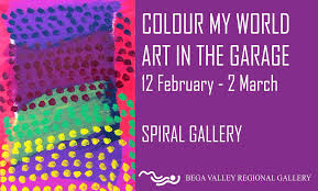 Colour My World Art In The Garage Bega Valley Regional Gallery