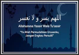 Allahumma Yassir Wala Tu Assir Artinya Arti Tulisan Arab Dan Harakatnya