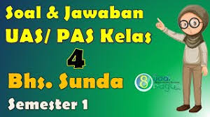 35 soal pilihan ganda 10 soal esay dan 5 soal jawab singkat arsip soal ulangan kenaikan kelas sd mi kelas iv semester 2 ini juga. Soal Uas Pas B Sunda Kelas 4 Semester 1 Dan Jawaban Youtube