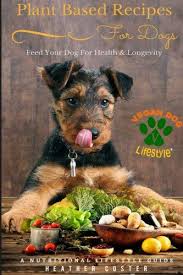 However, choosing the right diet for your puppy can be an overwhelming task. Vegan Dog Food Preparation Books Pet Plus