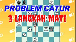 Problem catur / kuis catur untuk mengasah logika dalam memecahkan teka teki catur itu sendiri dalam 3 langkah. Problem Catur 3 Langkah Mati Dan Kunci Jawaban Guru Galeri Cute766