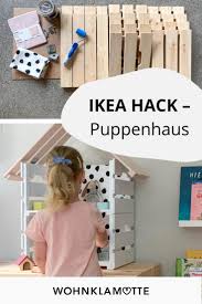 Ikea Hack Ein Puppenhaus Selber Bauen Wohnklamotte In 2020 Puppenhaus Ikea Wohnklamotte