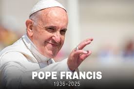 Remembering Pope Francis (1936-2025)