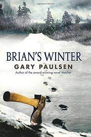Brian S Winter A Hatchet Adventure From Three Time Newbery Honor Winning Author Gary Paulsen Comes A Beloved Fol Gary Paulsen Chapter Books Books For Boys