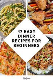 55 Easy Dinner Recipes For Beginners That Even The Most Culinarily Challenged Can Manage Easy Dinner Easy Dinner Recipes Cooking For Beginners