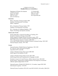 A cv is a more thorough synopsis. Curriculum Vitae Cornell University