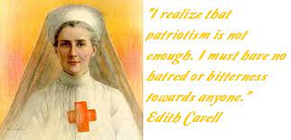 Edith cavell quote someday, somehow, i am going to do something useful, something for people. Edith Cavell S Quotes Famous And Not Much Sualci Quotes 2019
