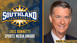 Dave Hofferth Selected as Southland's 2017 Louis Bonnette Sports Media  Award Winner