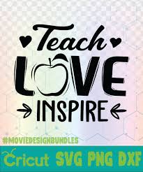 Teach Love Inspire School Quotes Logo Svg Png Dxf Movie Design Bundles