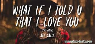 I think charles didn't want to go into the. What If I Told You That I Love You Piano Notes Ali Gatie