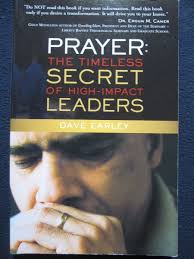 Prayer: The Timeless Secret of High Impact Leaders [Paperback] Earley, Dave  9780899570327| eBay