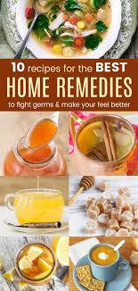 10 Recipes For The Best Home Remedies With Antiviral And Immune Boosting Ingredients Plus They Cold Home Remedies Cold Remedies Fast Natural Cough Remedies