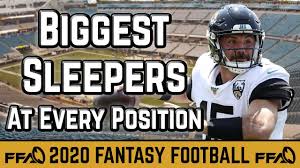 Nothing personal with david samson. Biggest Sleeper At Each Position 2020 Fantasy Football Advice Youtube