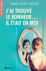Le Jour Où J Ai Appris à Vivre Epub J Ai Trouve Le Bonheur Il Etait En Moi Epub Marie Laure Cuzacq Achat Ebook Fnac Trouver Le Bonheur Lectures Inspirantes Livres A Lire