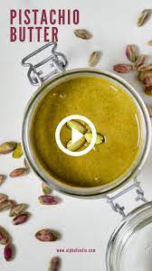 Two Ingredient Simple Homemade Pistachio Butter Alphafoodie Video Recipe Video In 2021 Pistachio Butter Homemade Nut Butter Recipes Food Processor Recipes