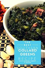 Best Collard Greens Ever Best Collard Greens Recipe Collard Greens Recipe Greens Recipe