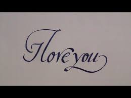 Calligraphy How To Write Calligraphy Letters I Love You For Beginners I Love You Calligraphy How To Write Calligraphy Calligraphy For Beginners